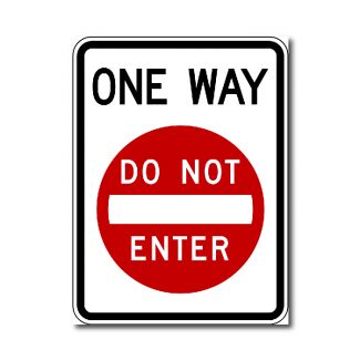 One Way, Do Not Enter