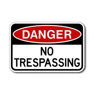 Danger, No Trespassing Sign