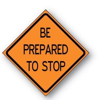 Be Prepared To Stop Reflective Roll-up Sign